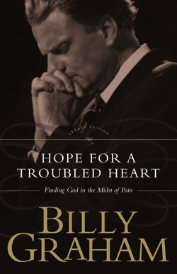 Hope For The Troubled Heart: Finding God in the Midst of Pain
