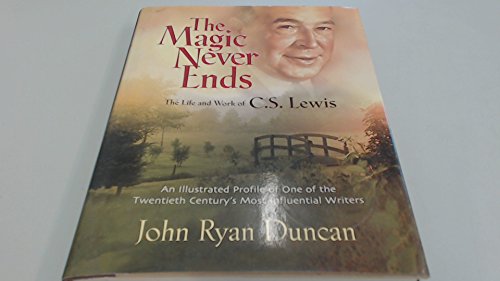 C.S. Lewis - The Magic Never Ends