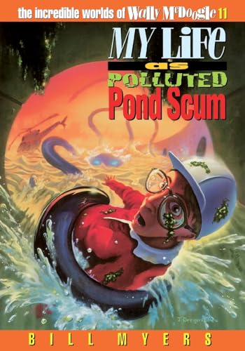 My Life as Polluted Pond Scum