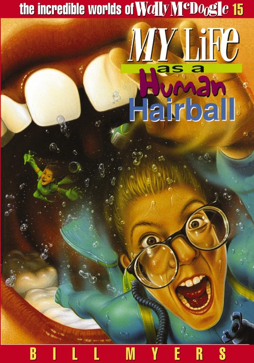 My Life as a Human Hairball
