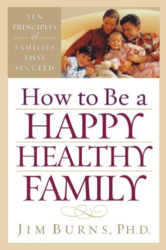 How to be a Happy, Healthy Family