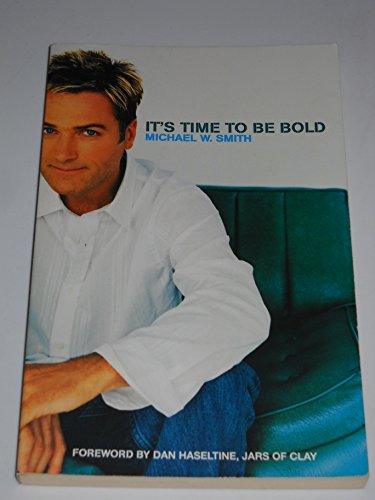 It's Time to be Bold