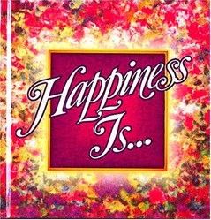 Happiness is