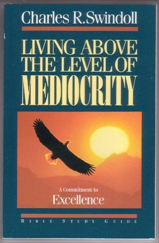 Living Above the Level of Mediocrity, Revised Ed