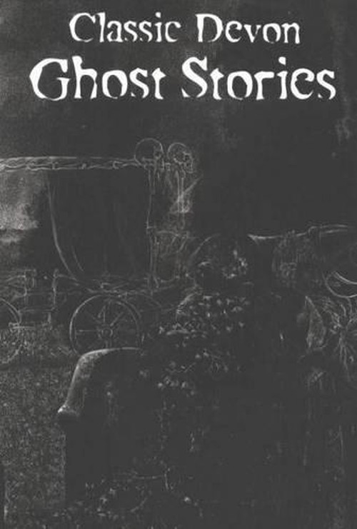 Classic Devon Ghost Stories