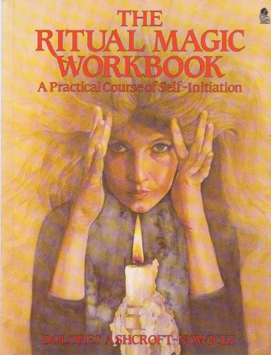 The Ritual Magic Workbook