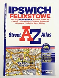 A-Z Ipswich and Felixstowe Street Atlas