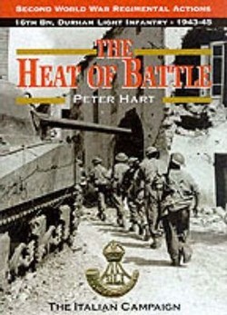 Heat of Battle: 16th Battalion, The Durham Light Infantry 1943-1945