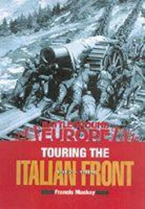 Touring the Italian Front 1917-1919