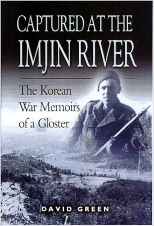 Captured at the Imjin River: The Korean War Memoirs of a Gloster
