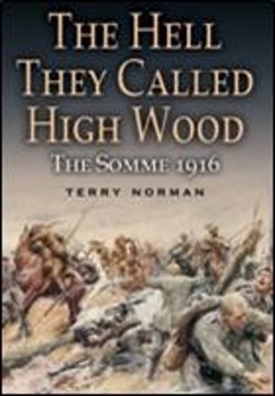 Hell They Called Highwood, The: the Somme 1916