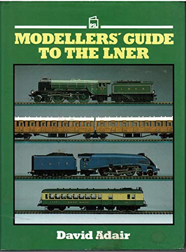 Modeller's Guide to the London and North Eastern Railway