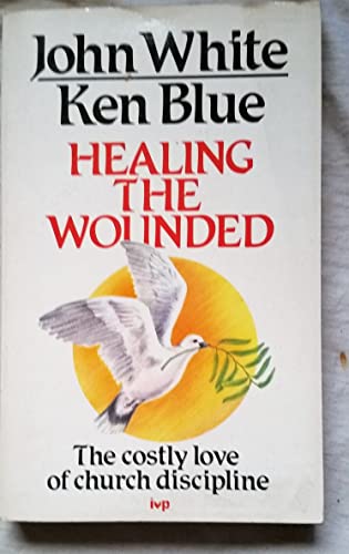 Healing the Wounded