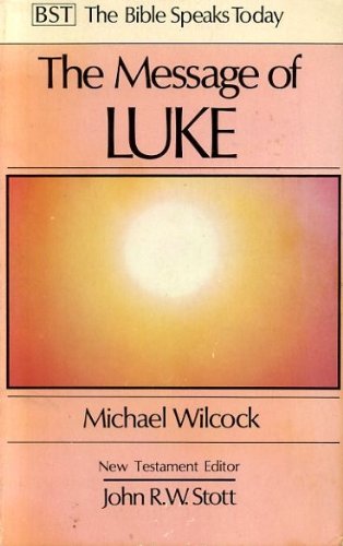 The Message of Luke
