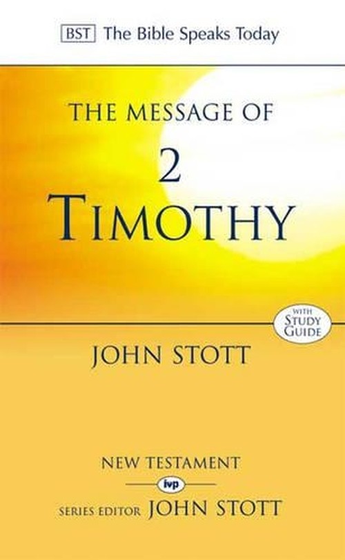 The Message of 2 Timothy