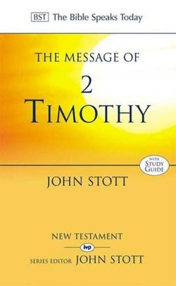 The Message of 2 Timothy