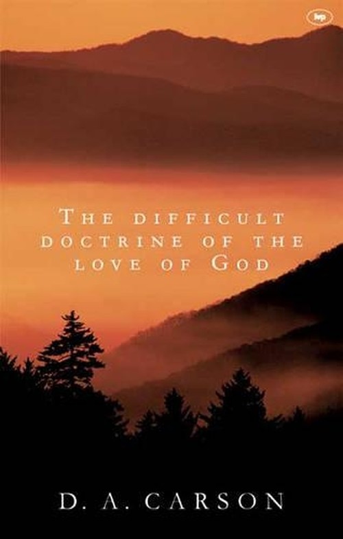 The Difficult Doctrine of the Love of God