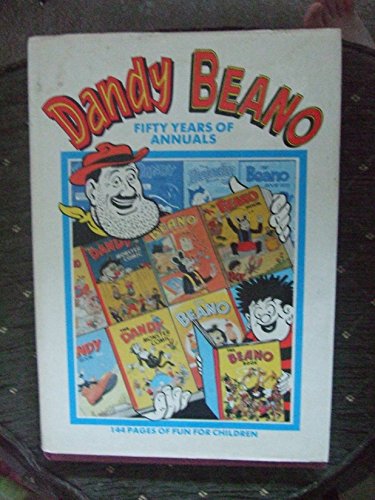 The Dandy and The Beano: Fifty Years of Annuals