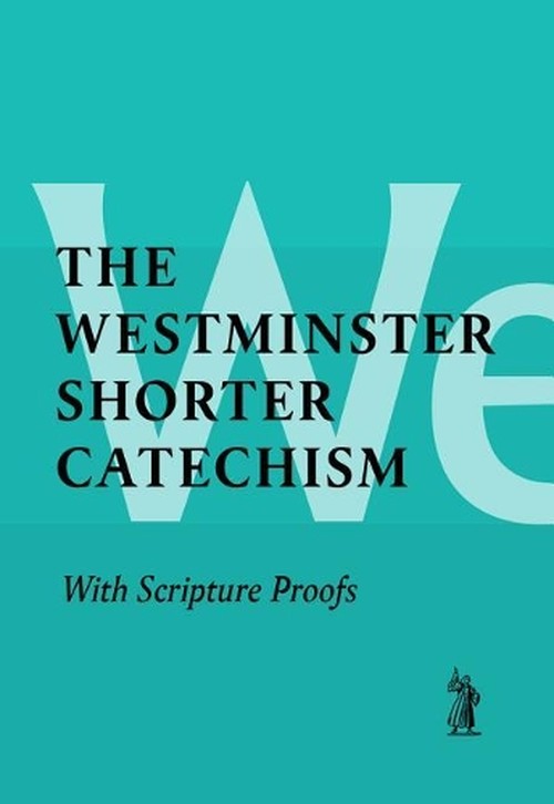 The Shorter Catechism