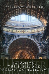 Salvation, the Bible and Roman Catholicism