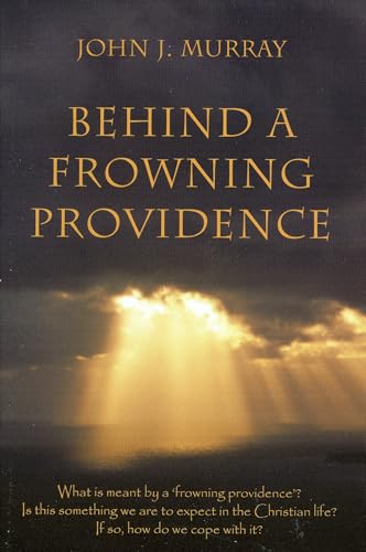 Behind a Frowning Providence