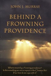 Behind a Frowning Providence