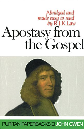 Nature and Causes of Apostasy from the Gospel