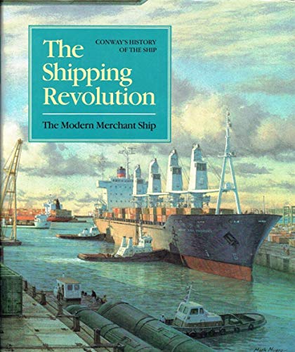 SHIPPING REVOLUTION THE MODERN ME