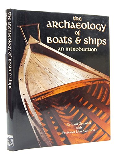 ARCHAEOLOGY OF BOATS & SHIPS
