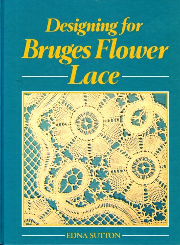 Designing for Bruges Flower Lace