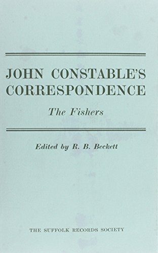 Constable Correspondence volume VI: The Fishers: 12 (Suffolk Records Society)