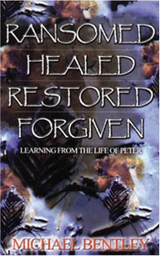 Ransomed Healed Restored Forgiven