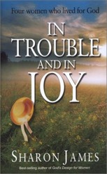 In Trouble and in Joy