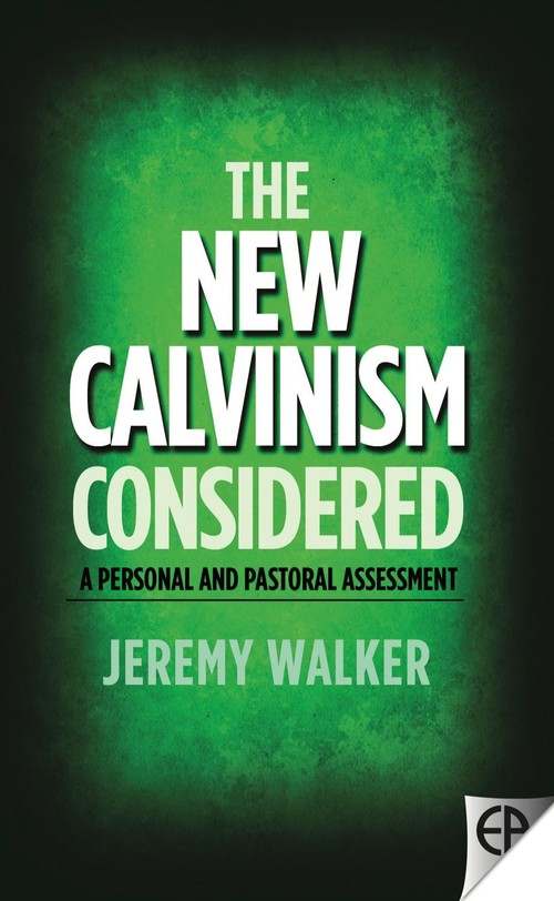 The New Calvinism Considered