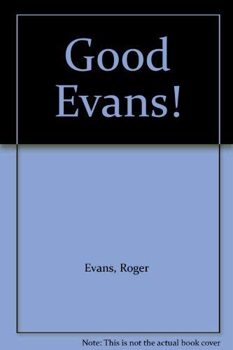 Good Evans!