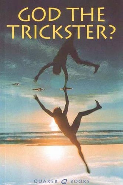 God the Trickster?