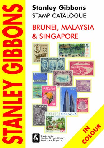 Stanley Gibbons Stamp Catalogue: Brunei, Malaysia and Singapore