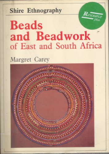 Beads and Beadwork of East and South Africa