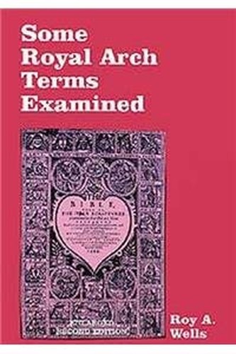Some Royal Arch Terms Explained
