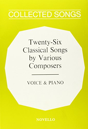 Twenty-Six Classical Songs By Various Composers