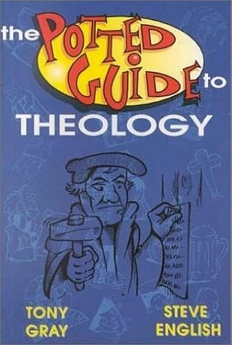 Potted Guide to Theology