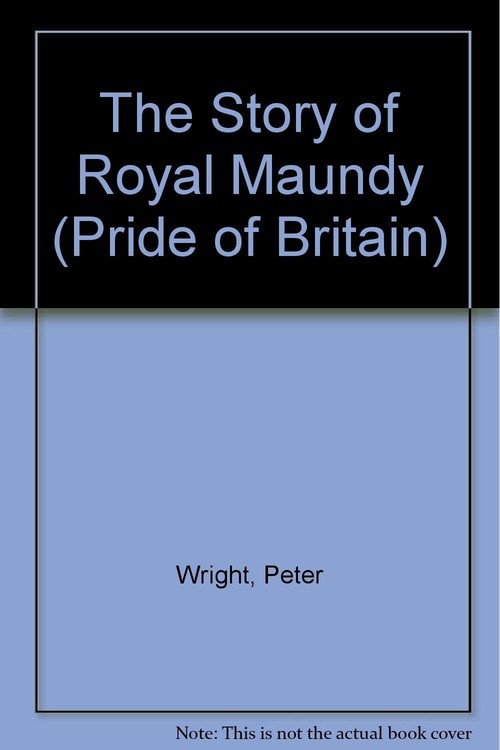The Story of the Royal Maundy