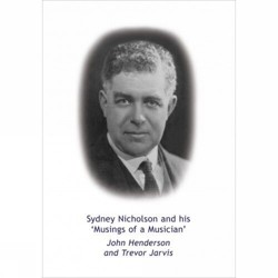 Sydney Nicholson and his Musings of a Musician