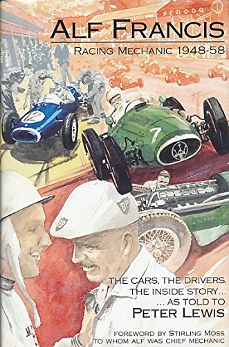 Alf Francis, Racing Mechanic, 1948-88