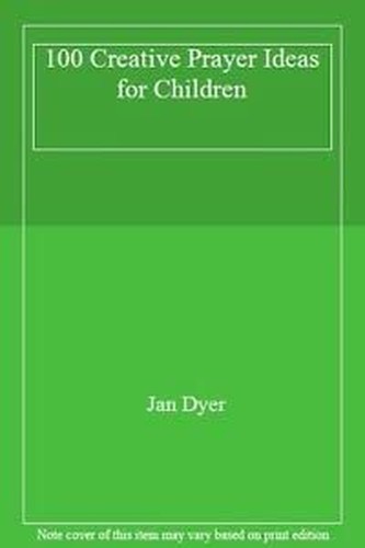 100 Creative Prayer Ideas for Children