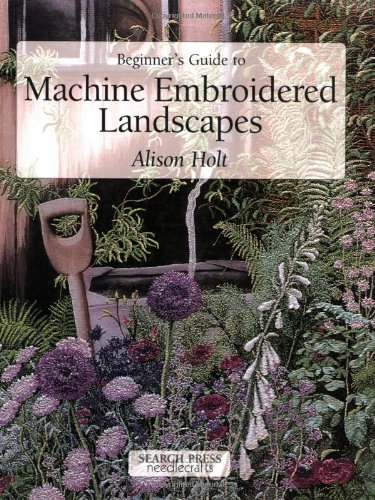 Beginner's Guide to Machine Embroidered Landscapes