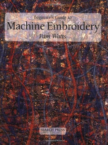 Beginner's Guide to Machine Embroidery