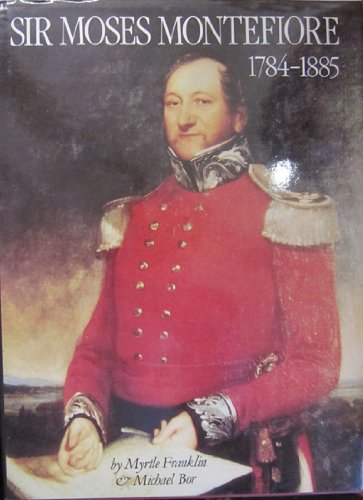 Sir Moses Montefiore, 1784-1885