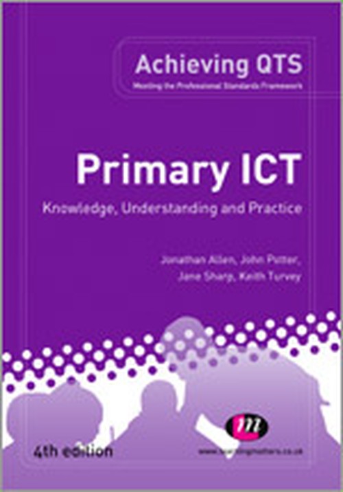 Primary ICT: Knowledge, Understanding and Practice