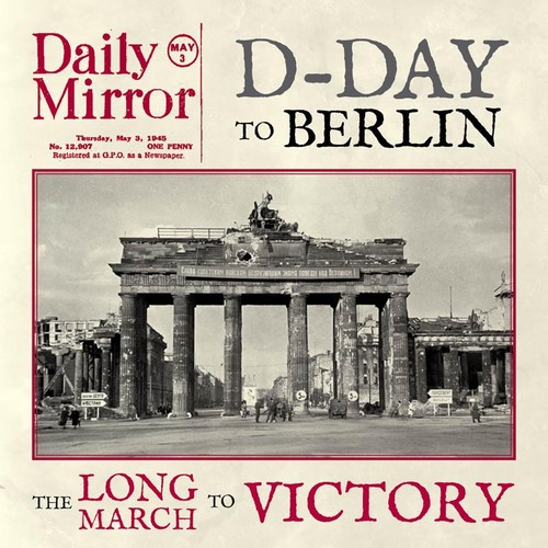 D-Day To Berlin